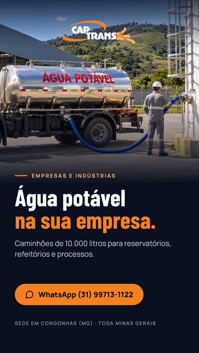 Arte da Captrans: Água potável na sua empresa. Caminhões de 10.000 litros para reservatórios, refeitórios e processos. WhatsApp (31) 99713-1122.